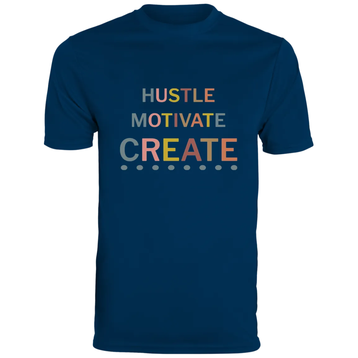 HUSTLE MOTIVATE CREATE Moisture-Wicking Tee
