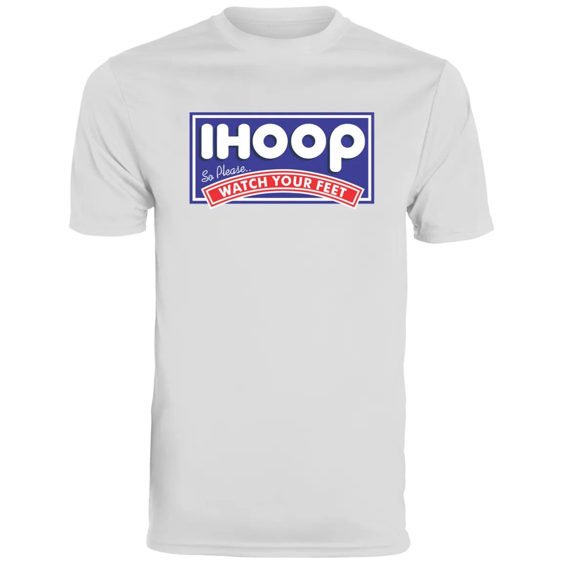 IHOOP Watch Your Feet Moisture-Wicking Tee