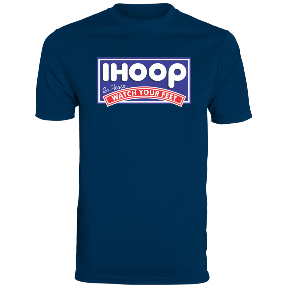 IHOOP Watch Your Feet Moisture-Wicking Tee