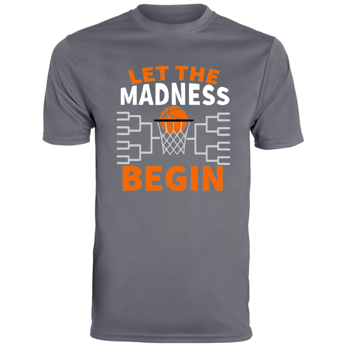 Let The Madness Begin Moisture-Wicking Tee