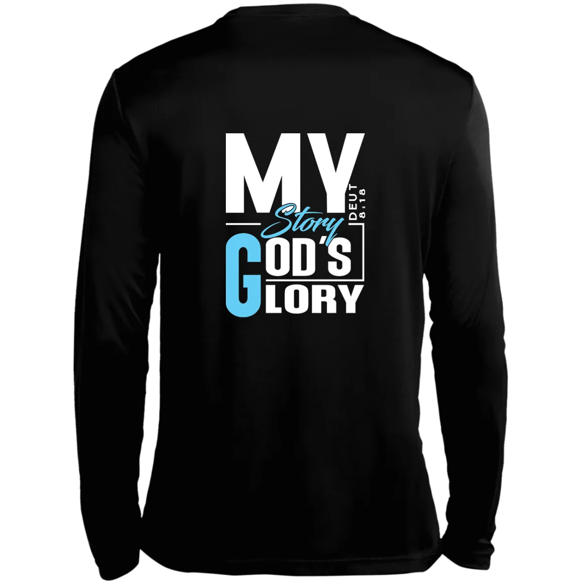 MY STORY GOD'S GLORY Long Sleeve Moisture-Wicking Tee