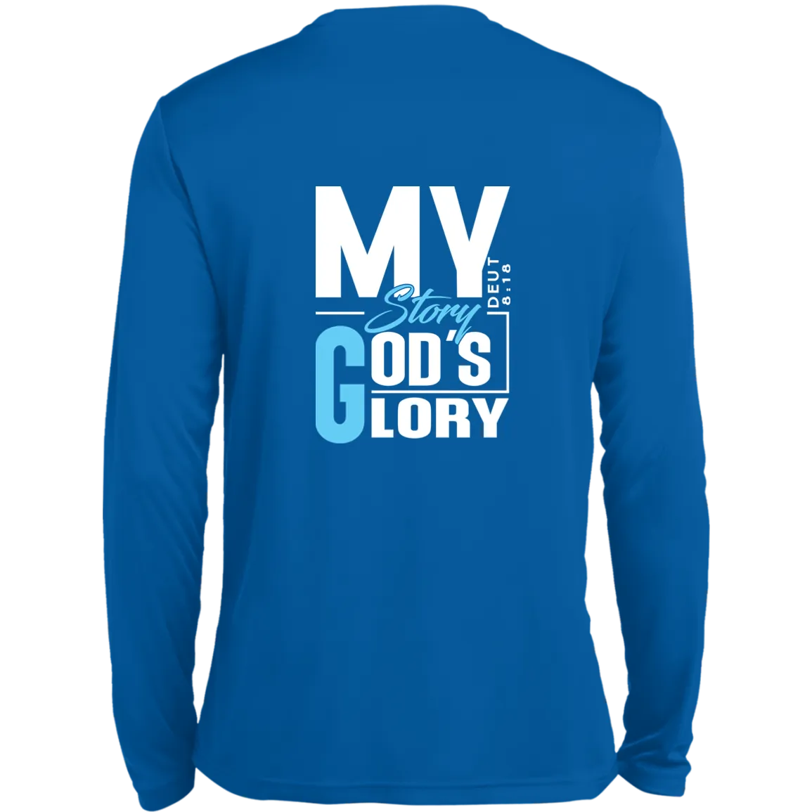MY STORY GOD'S GLORY Long Sleeve Moisture-Wicking Tee