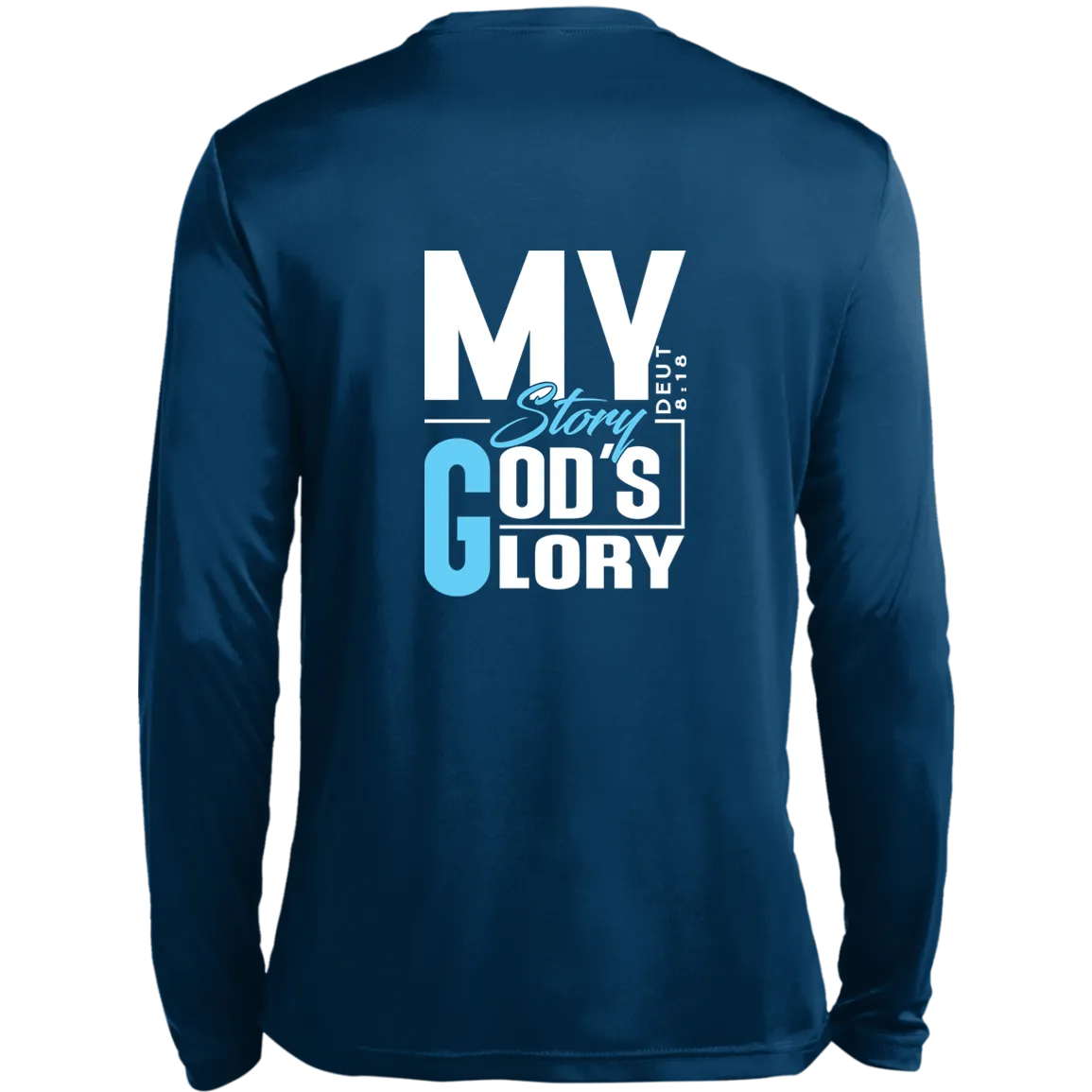 MY STORY GOD'S GLORY Long Sleeve Moisture-Wicking Tee