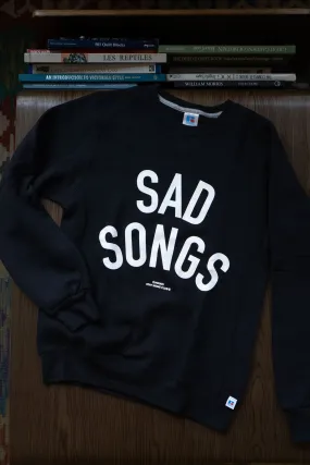 Sad Songs Sweatshirt