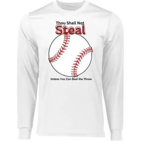 Thou Shall Not Steal CLOSEOUT -- Long Sleeve Moisture-Wicking Tee